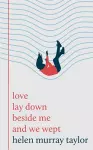 love lay down beside me and we wept cover