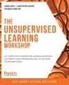 The Unsupervised Learning Workshop cover