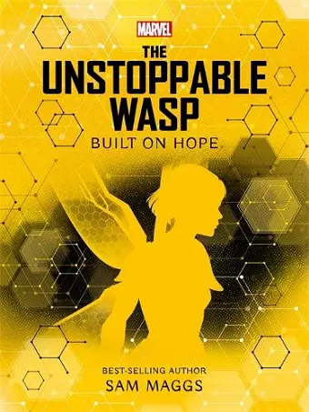 Marvel: The Unstoppable Wasp Built on Hope cover