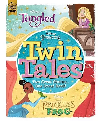 Disney Princess: Twin Tales: Tangled / The Princess & The Frog cover