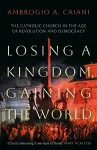 Losing a Kingdom, Gaining the World cover
