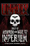 Unholy: Tales of Horror and Woe from the Imperium cover