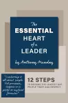 The Essential Heart of a Leader cover