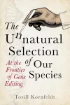 The Unnatural Selection of Our Species cover