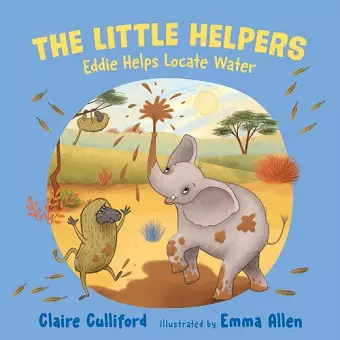 The Little Helpers: Eddie Helps Locate Water cover