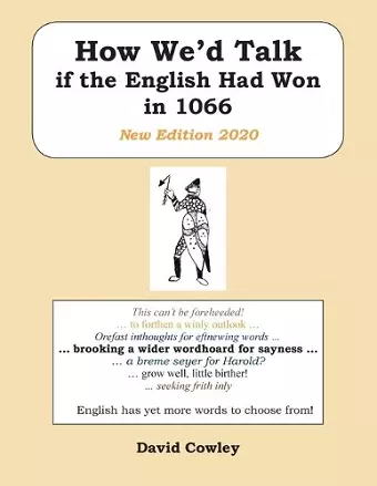 How We’d Talk if the English Had Won in 1066: New Edition 2020 cover