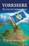 Yorkshire: The Case for Independence cover