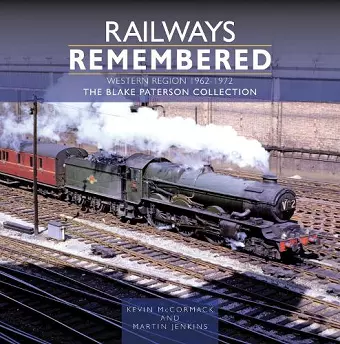 Railways Remembered: The Western Region 1962-1972 cover