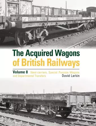 The Acquired Wagons of British Railways Volume 8 cover