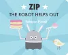 Zip the Robot Helps Out cover