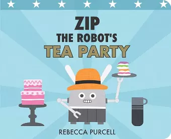 Zip the Robot's Tea Party cover
