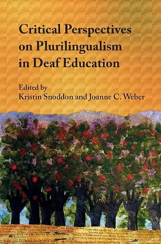Critical Perspectives on Plurilingualism in Deaf Education cover