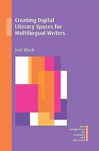 Creating Digital Literacy Spaces for Multilingual Writers cover