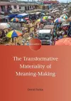 The Transformative Materiality of Meaning-Making cover