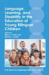 Language, Learning, and Disability in the Education of Young Bilingual Children cover