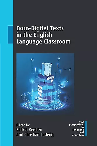 Born-Digital Texts in the English Language Classroom cover