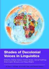 Shades of Decolonial Voices in Linguistics cover