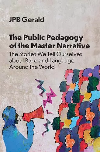 The Public Pedagogy of the Master Narrative cover