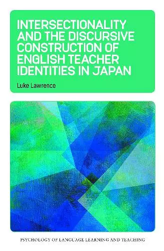 Intersectionality and the Discursive Construction of English Teacher Identities in Japan cover
