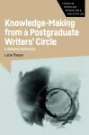 Knowledge-Making from a Postgraduate Writers' Circle cover