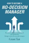 How to Become a No-Decision Manager cover