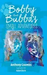 Bobby and Bubba's Small Adventures cover