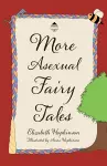 More Asexual Fairy Tales cover