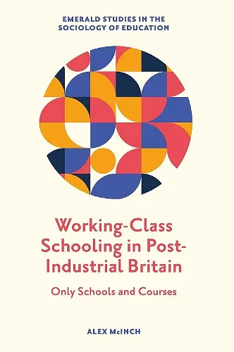 Working-Class Schooling in Post-Industrial Britain cover