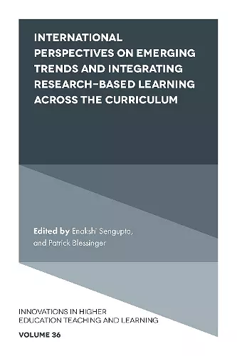 International Perspectives on Emerging Trends and Integrating Research-based Learning across the Curriculum cover