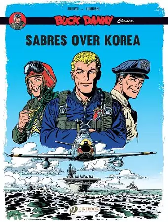 Buck Danny Classics Vol. 1: Sabres Over Korea cover