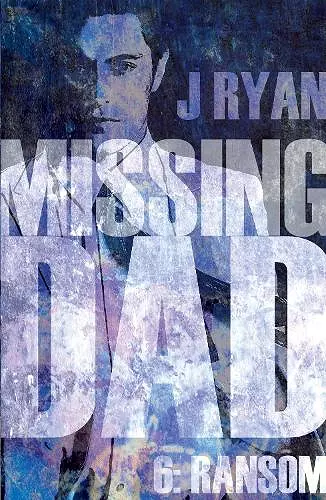 Missing Dad 6: Ransom cover