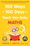 100 Ways in 100 Days to Teach Your Baby Maths cover