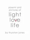 Poems and Pictures of Light, Love and Life cover