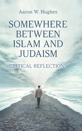 Somewhere Between Islam and Judaism cover