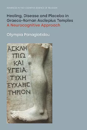 Healing, Disease and Placebo in Graeco-Roman Asclepius Temples cover