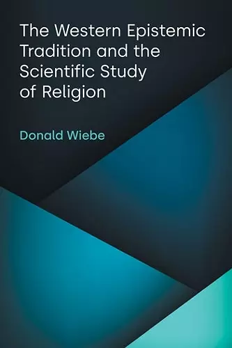 The Western Epistemic Tradition and the Scientific Study of Religion cover