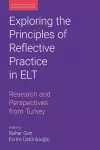 Exploring the Principles of Reflective Practice in ELT cover