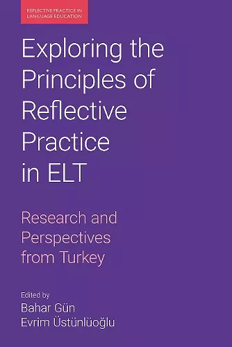 Exploring the Principles of Reflective Practice in ELT cover