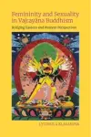 Femininity and Sexuality in Vajrayana Buddhism cover