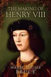 The Making of Henry VIII cover