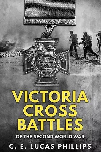 Victoria Cross Battles of the Second World War cover