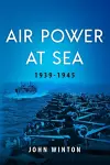 Air Power at Sea, 1939-45 cover