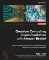 Quantum Computing Experimentation with Amazon Braket cover