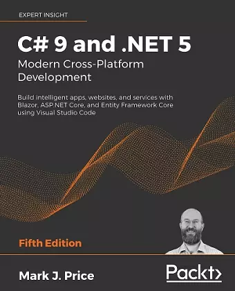 C# 9 and .NET 5 – Modern Cross-Platform Development cover