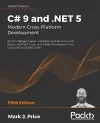 C# 9 and .NET 5 – Modern Cross-Platform Development cover