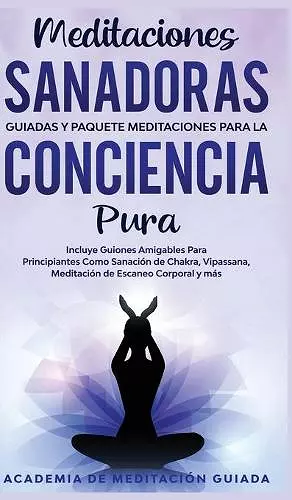 Meditaciones Sanadoras Guiadas y Paquete Meditaciones Para la Conciencia Pura cover