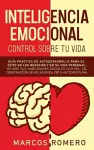 Inteligencia emocional - Control sobre tu vida cover