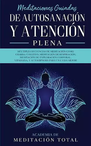 Meditaciones Guiadas de Autosanación y Atención Plena cover