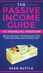 The Passive Income Guide to Financial Freedom cover