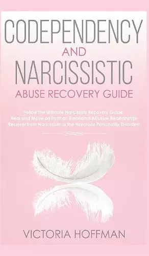 Codependency and Narcissistic Abuse Recovery Guide cover